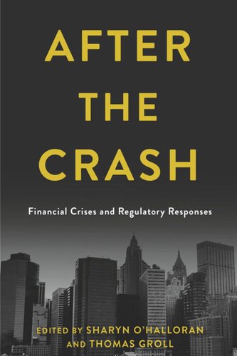After the Crash: Financial Crises and Regulatory Responses