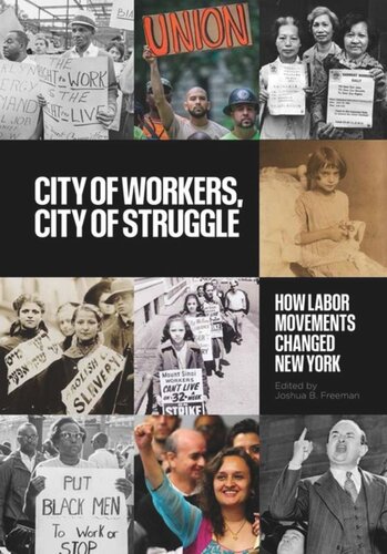 City of Workers, City of Struggle: How Labor Movements Changed New York