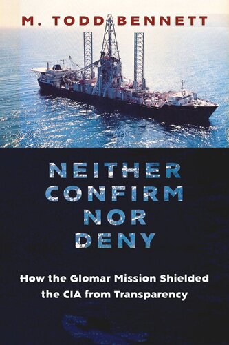 Neither Confirm nor Deny: How the Glomar Mission Shielded the CIA from Transparency