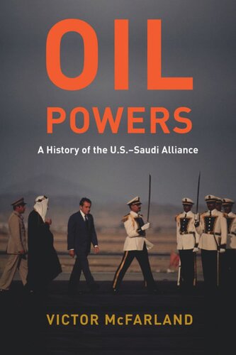 Oil Powers: A History of the U.S.-Saudi Alliance