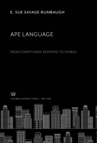 Ape Language: From Conditioned Response to Symbol