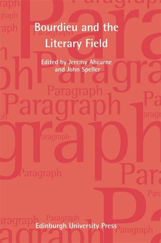 Bourdieu and the Literary Field: Paragraph Volume 35, Number 1