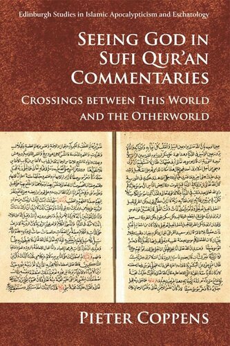 Seeing God in Sufi Qur’an Commentaries: Crossings between This World and the Otherworld