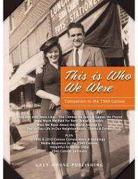 This is Who We Were: A Companion to the 1940 Census