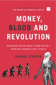Money, Blood and Revolution: How Darwin And The Doctor Of King Charles I Could Turn Economics Into A Science