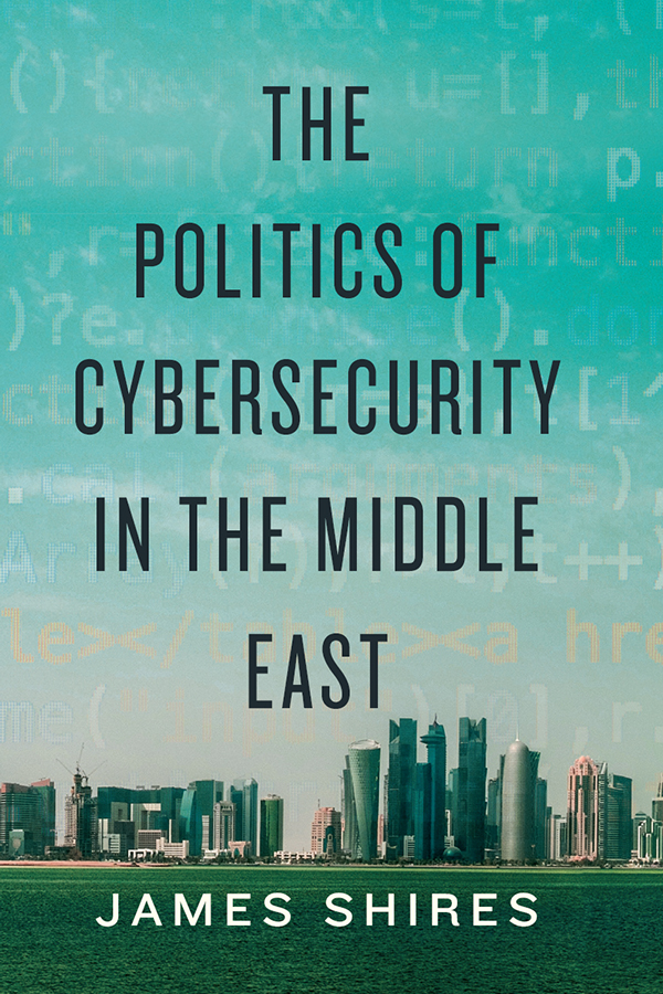 The Politics of Cybersecurity in the Middle East