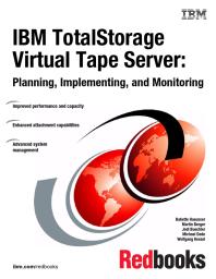 IBM TotalStorage Virtual Tape Server: Planning, Implementing, and Monitoring