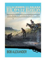 Winchester Warriors: Texas Rangers of Company D, 1874-1901