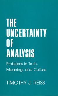 The Uncertainty of Analysis: Problems in Truth, Meaning, and Culture