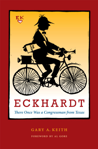 Eckhardt: There Once Was a Congressman from Texas