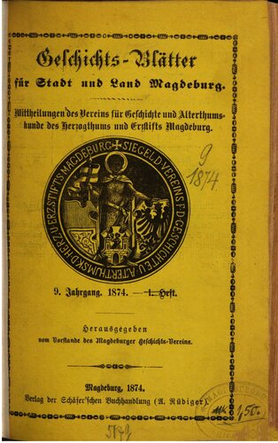 Geschichtsblätter für Stadt und Land Magdeburg. Mittheilungen des Vereins für die Geschichte und Alterthumskunde des Herzogthums und Erzstifts Magdeburg