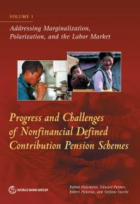 Progress and Challenges of Nonfinancial Defined Contribution Pension Schemes: Volume 1. Addressing Marginalization, Polarization, and the Labor Market