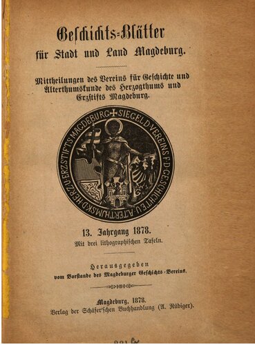 Geschichtsblätter für Stadt und Land Magdeburg. Mittheilungen des Vereins für die Geschichte und Alterthumskunde des Herzogthums und Erzstifts Magdeburg