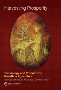 Harvesting Prosperity: Technology and Productivity Growth in Agriculture