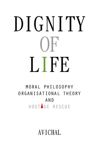 Dignity of Life: Moral Philosophy, Organisational Theory, and Hostage Rescue