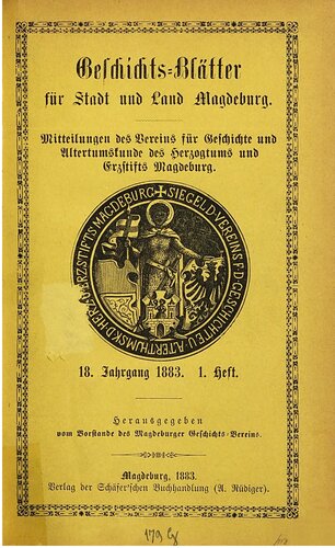 Geschichtsblätter für Stadt und Land Magdeburg. Mittheilungen des Vereins für die Geschichte und Alterthumskunde des Herzogthums und Erzstifts Magdeburg