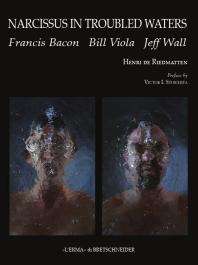Narcissus in Troubled Waters: Francis Bacon, Bill Viola, Jeff Wall