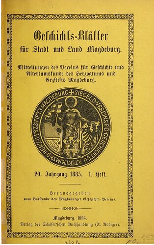 Geschichtsblätter für Stadt und Land Magdeburg. Mittheilungen des Vereins für die Geschichte und Alterthumskunde des Herzogthums und Erzstifts Magdeburg