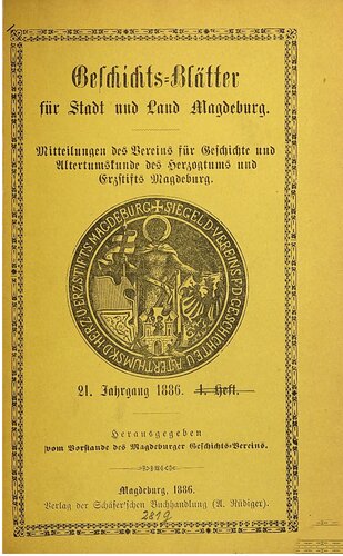 Geschichtsblätter für Stadt und Land Magdeburg. Mittheilungen des Vereins für die Geschichte und Alterthumskunde des Herzogthums und Erzstifts Magdeburg