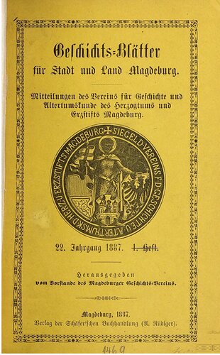 Geschichtsblätter für Stadt und Land Magdeburg. Mittheilungen des Vereins für die Geschichte und Alterthumskunde des Herzogthums und Erzstifts Magdeburg