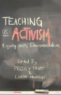 Teaching As Activism: Equity Meets Environmentalism