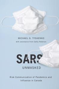 SARS Unmasked: Risk Communication of Pandemics and Influenza in Canada