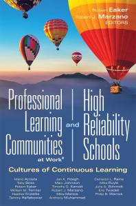 Professional Learning Communities at Work®and High-Reliability Schools: Cultures of Continuous Learning (Ensure a Viable and Guaranteed Curriculum)