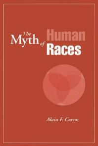 The Myth of Human Races