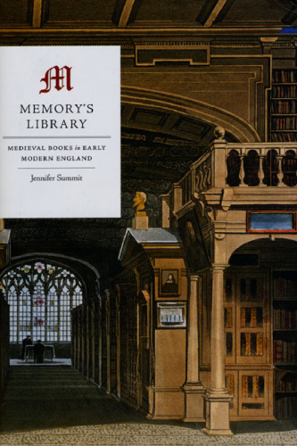 Memory's Library: Medieval Books in Early Modern England