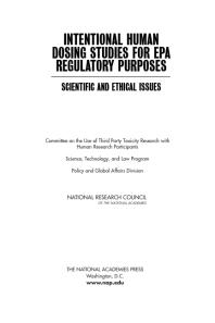 Intentional Human Dosing Studies for EPA Regulatory Purposes: Scientific and Ethical Issues