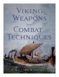 Viking Weapons and Combat Techniques
