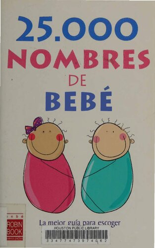 25,000 nombres de bebé. La mejor guía para escoger el nombre adecuado