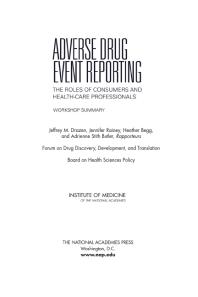 Adverse Drug Event Reporting: The Roles of Consumers and Health-Care Professionals: Workshop Summary