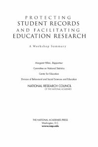 Protecting Student Records and Facilitating Education Research: A Workshop Summary