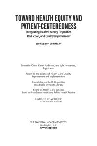 Toward Health Equity and Patient-Centeredness: Integrating Health Literacy, Disparities Reduction, and Quality Improvement: Workshop Summary