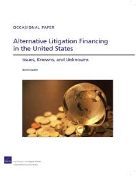 Alternative Litigation Financing in the United States: Issues, Knowns, and Unknowns