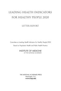Leading Health Indicators for Healthy People 2020: Letter Report