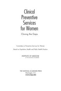 Clinical Preventive Services for Women: Closing the Gaps