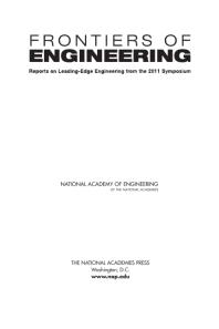 Frontiers of Engineering: Reports on Leading-Edge Engineering from the 2011 Symposium