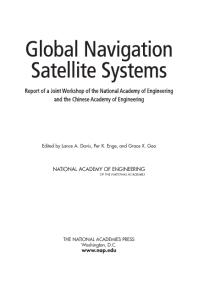 Global Navigation Satellite Systems: Report of a Joint Workshop of the National Academy of Engineering and the Chinese Academy of Engineering