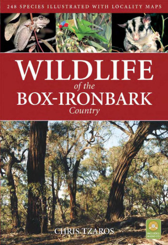 Wildlife of the Box-Ironbark Country: A Guide to Victoria's Goldfields Region