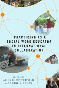 Practicing As a Social Work Educator in International Collaboration
