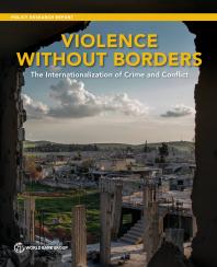 Violence Without Borders: The Internationalization of Crime and Conflict