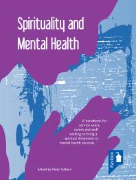 Spirituality and Mental Health: A Handbook for Service Users, Carers and Staff Wishin to Bring a Spiritual Dimension to Mental Health Services