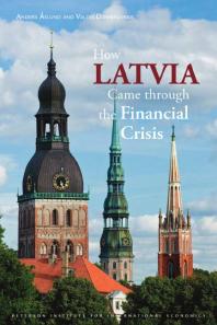How Latvia Came through the Financial Crisis