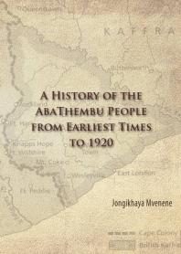 A History of the AbaThembu People from Earliest Times To 1920