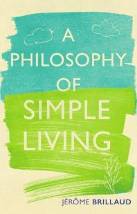A Philosophy of Simple Living