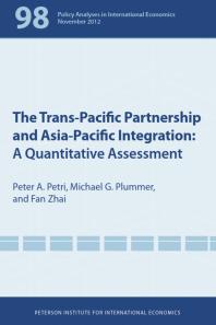 Trans-Pacific Partnership and Asia-Pacific Integration: A Quantitative Assessment