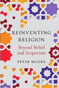 Reinventing Religion: Beyond Belief and Scepticism