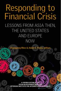 Responding to Financial Crisis: Lessons from Asia then, the United States and Europe now